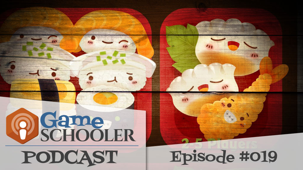 Episode 019 - Sushi Go!