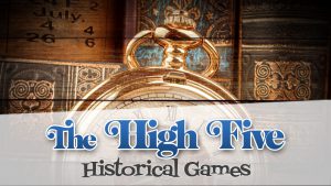 The High-Five: Historical Games
