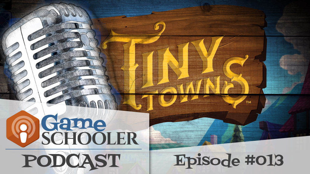 Episode 013 - Tiny Towns