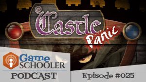 Episode 025 - Castle Panic