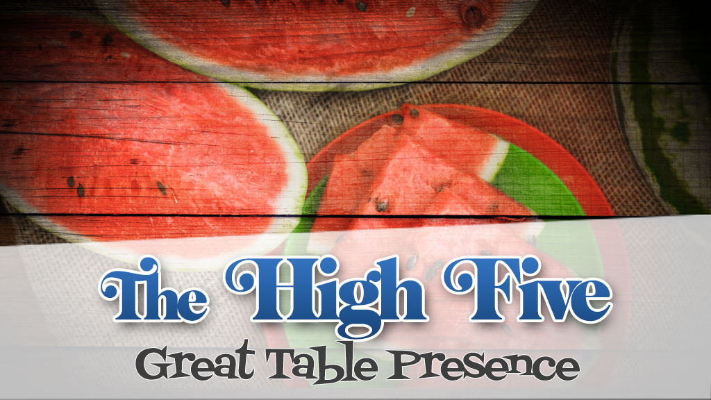 The High-Five: Games with Great Table Presence