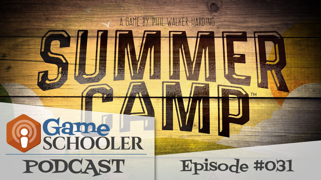 Episode 31 - Summer Camp