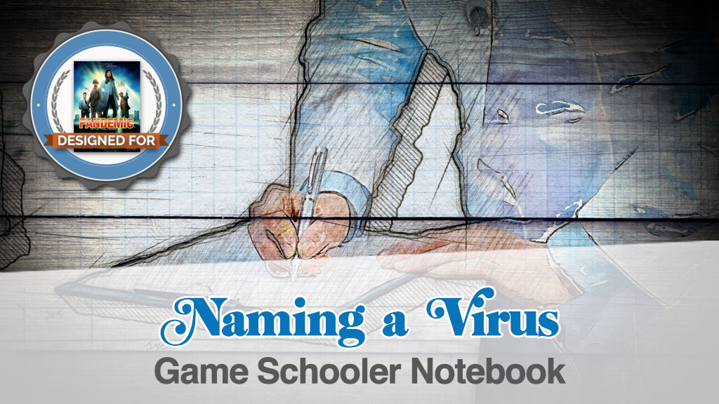 Naming a Virus - Game Schooler Notebook