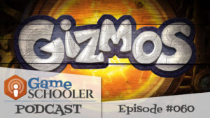 Episode 060 - Gizmos